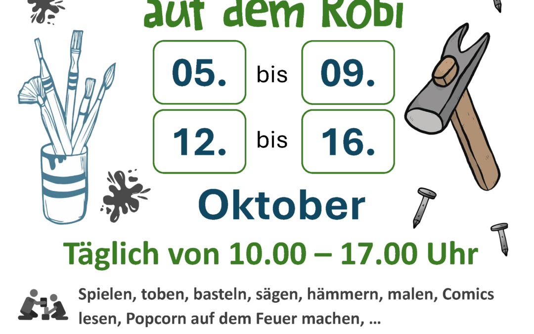 Herbstferien auf dem Robi – Mo-Fr geöffnet!